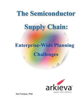 portada the semiconductor supply chain - enterprise-wide planning challenges (en Inglés)
