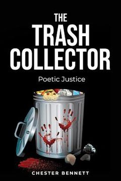 portada The Trash Collector: Poetic Justice (en Inglés)