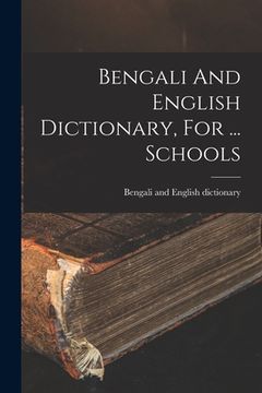 portada Bengali And English Dictionary, For ... Schools (en Inglés)