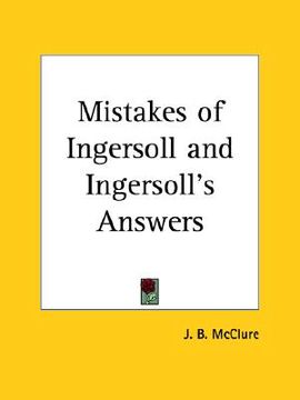 portada mistakes of ingersoll and ingersoll's answers (in English)