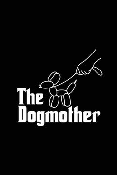 portada The Dogmother: Puppies Dog Log Book, Puppy Checklist, Pet Expense Tracker, Vet Appointment, Dog Mom Planner, New Puppy Gift, Pet Info (in English)