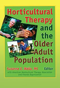 portada Horticultural Therapy and the Older Adult Population (Monograph Published Simultaneously as Activities, Adaptation & Aging , vol 22, no 1-3) (in English)