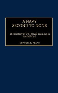 portada A Navy Second to None: The History of U. Se Naval Training in World war i (in English)