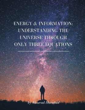 portada Energy & Information: Understanding the Universe through only three equations (en Inglés)