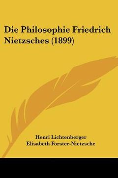 portada die philosophie friedrich nietzsches (1899) (en Inglés)