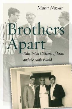 portada Brothers Apart: Palestinian Citizens of Israel and the Arab World (Stanford Studies in Middle Eastern and Islamic Societies and Cultures) 