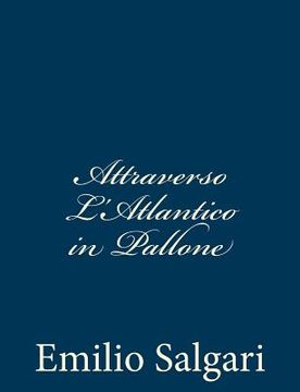 portada Attraverso L'Atlantico in Pallone (en Italiano)