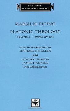 portada Platonic Theology: Books Xv-Xvi v. 5 (The i Tatti Renaissance Library) (en Inglés)