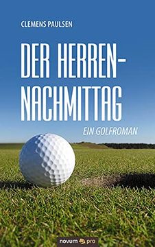 portada Der Herrennachmittag: Ein Golfroman (en Alemán)