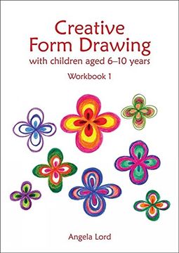 portada Creative Form Drawing With Children Aged 6-10: Workbook 1 (Education) (libro en Inglés)