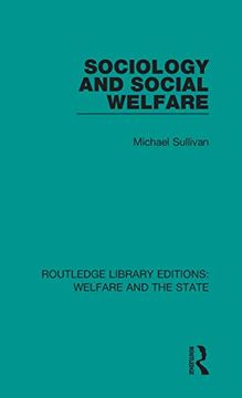 portada Sociology and Social Welfare (Routledge Library Editions: Welfare and the State) (en Inglés)