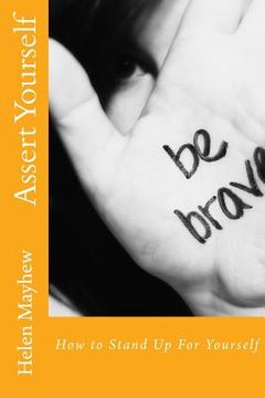portada Assert Yourself: How to Stand up for Yourself (en Inglés)