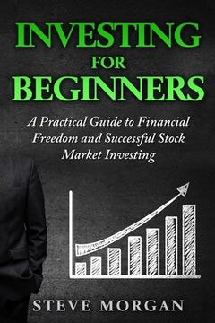 portada Investing for Beginners: A Practical Guide to Financial Freedom and Successful Stock Market Investing (in English)