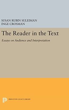 portada The Reader in the Text: Essays on Audience and Interpretation (Princeton Legacy Library) (en Inglés)