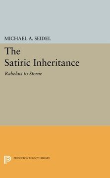 portada The Satiric Inheritance: Rabelais to Sterne (Princeton Legacy Library) (in English)