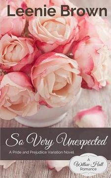 portada So Very Unexpected: A Pride and Prejudice Variation Novel