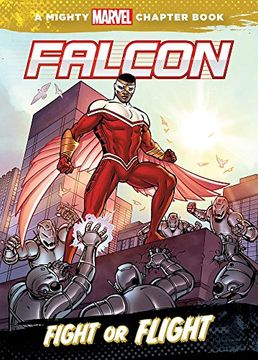 portada Falcon: Fight or Flight (Mighty Marvel Chapter Books) (in English)