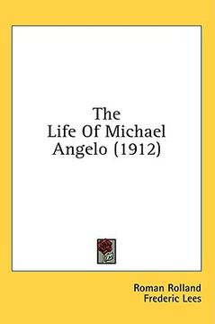 portada the life of michael angelo (1912) (in English)