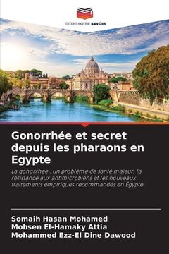 portada Gonorrhée et secret depuis les pharaons en Egypte (en Francés)