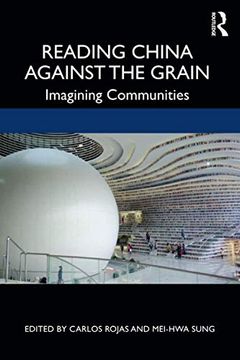 portada Reading China Against the Grain: Imagining Communities 