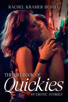 portada The Big Book of Quickies: 69 Erotic Stories (en Inglés)
