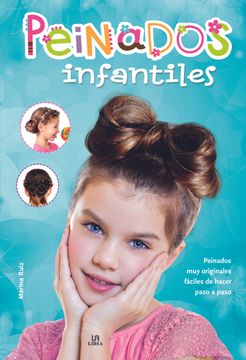 portada Peinados Infantiles: Peinados muy Originales y Fáciles de Hacer Paso a Paso (in Spanish)