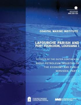 portada Lafourche Parish and Port Fourchon, Louisiana: Effects of the Outer Continental Shelf Petroleum Industry on the Economy and Public Services, Part 2 (en Inglés)