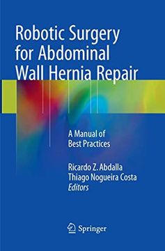 portada Robotic Surgery for Abdominal Wall Hernia Repair: A Manual of Best Practices (en Inglés)