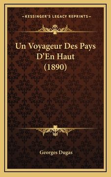 portada Un Voyageur Des Pays D'En Haut (1890) (in French)