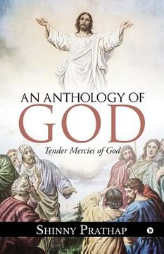 portada An Anthology of God: Tender Mercies of God (in English)