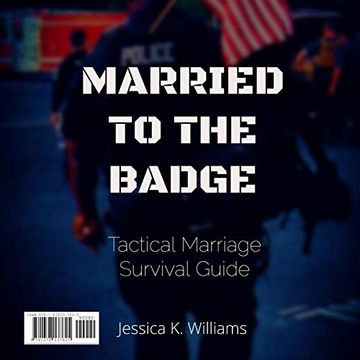 portada Married to the Badge: Tactical Marriage Survival Guide (en Inglés)