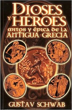 portada Dioses y Héroes. Mitos y Épica de la Antigua Grecia (in Spanish)