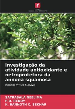 portada Investigação da Atividade Antioxidante e Nefroprotetora da Annona Squamosa: Modelos Invitro & Invivo