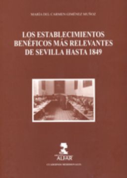 portada Los establecimientos benéficos más relevantes de Sevilla hasta 1849 (Cuadernos Meridionales)