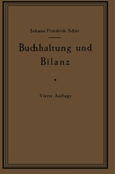 portada Buchhaltung und Bilanz auf wirtschaftlicher, rechtlicher und mathematischer Grundlage für Juristen, Ingenieure, Kaufleute und Studierende der ... Geldentwertung und Bilanz“ (German Edition)