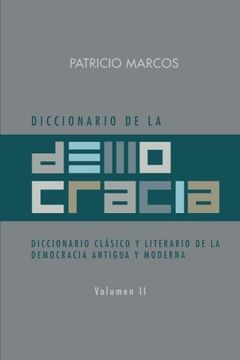 portada Diccionario de la Democracia: Diccionario Clasico y Literario de la Democracia Antigua y Moderna: Volume 2 (in Spanish)