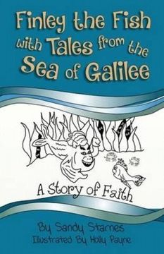portada A Story of Faith: Finley the Fish With Tales From the Sea of Galilee