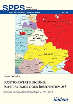 portada Positionsverteidigung, Imperialismus Oder Irredentismus? Russland und die "Russischsprachigen", 1991-2015 (en Alemán)