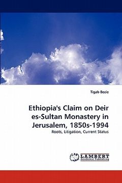 portada ethiopia's claim on deir es-sultan monastery in jerusalem, 1850s-1994 (en Inglés)
