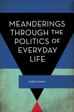 portada Meanderings Through the Politics of Everyday Life