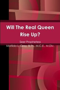 portada Will The Real Queen Rise Up? (en Inglés)