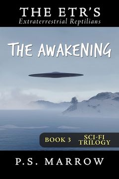 portada The Awakening: the Extraterrestrial Reptilian Trilogy Book 3 (en Inglés)