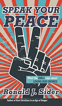 portada Speak Your Peace: What the Bible Says About Loving our Enemies (en Inglés)