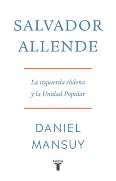 portada Salvador Allende, La Izquierda Chilena y la Unidad Popular
