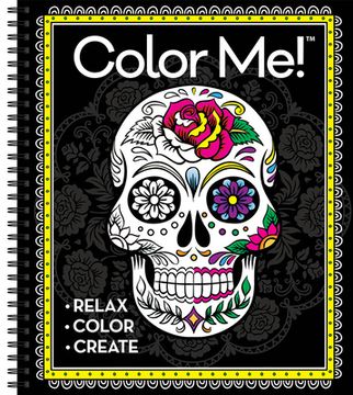 portada Color Me! Adult Coloring Book (Skull Cover - Includes a Variety of Images) (in English)