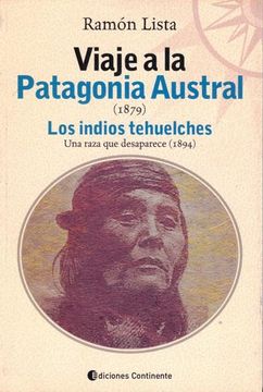 portada Viaje a la Patagonia Austral (1879): Los Tehuelches. Una Raza que Desaparece (1894) (in Spanish)