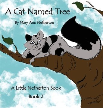 portada The Little Netherton Books: A Cat Named Tree: Book 2 (en Inglés)