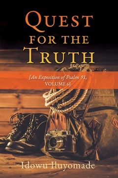 portada Quest for the Truth: [An Exposition of Psalm 91, Volume 6] (en Inglés)
