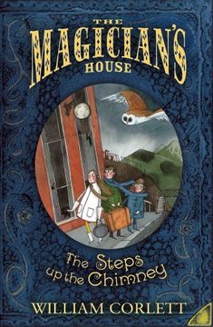 portada The Steps up the Chimney (The Magician's House, Book 1) 