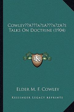 portada cowleya acentsacentsa a-acentsa acentss talks on doctrine (1904) (en Inglés)
